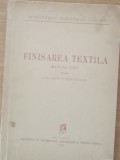 FINISAREA TEXTILA* MANUAL UNIC PENTRU SCOLI MEDII SI PROFESIONALE, 1949