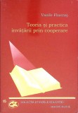 Teoria si Practica Invatarii prin Cooperare - Vasile Flueras, 2005, Casa Cartii de Stiinta, Pedagogie