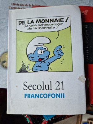 SECOLUL 21 - FRANCOFONII foto