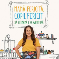 Mamă fericită, copil fericit - Paperback brosat - Giovanna Fletcher - Humanitas