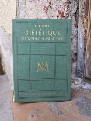 Di&amp;eacute;t&amp;eacute;tique du m&amp;eacute;decin praticien - J. Lederer foto