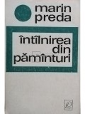 Marin Preda - Intalnirea din pamanturi (Editia: 1968)