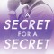 A Secret for a Secret
