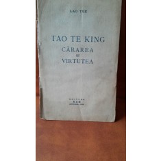 Tao Te King. Cararea si virtutea - Lao Tse