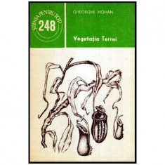 Gheorghe Mohan - Vegetatia Terrei - 117727