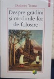 Despre gradini si modurile lor de folosire - Dolores Toma