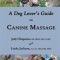 A Dog Lover&#039;s Guide to Canine Massage