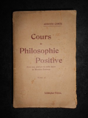 Auguste Comte - Cours de philosophie positive tomul 6 (1908) foto