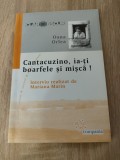 Cantacuzino, ia-ti boarfele si misca! - Interviu realizat de Mariana Marin cu Oana Orlea (Editura Compania, 2008)