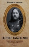 Cumpara ieftin Lectiile tatalui meu - Gheorghe Ansimov - Carte dezvoltare personala