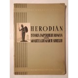 Herodian - Istoria Imperiului Roman după moartea lui Marcu Aureliu (1960)