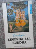 Eseu Despre Legenda Lui Buddha - Emile Senart ,533360, Institutul European