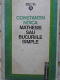 MATHESIS SAU BUCURIILE SIMPLE-CONSTANTIN NOICA-275392