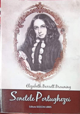 SONETELE PORTUGHEZEI (EDITIE BILINGVA ENGLEZA-ROMANA)-ELIZABETH BARRETT BROWNING foto