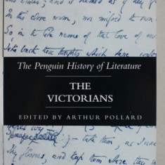 THE PENGUIN HISTORY OF LITERATURE : THE VICTORIANS , edited by ARTHUR POLLARD , 1993