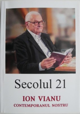 Secolul 21, 1-6/2019. Ion Vianu, contemporanul nostru foto
