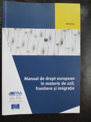 Manual de drept european in materie de azil, frontiere si imigratie foto