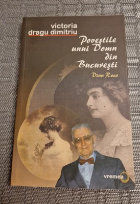 Povestile unui domn din Bucuresti Dinu Roco Victoria Dragu Dimitriu foto