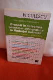 &bdquo;Greseli in folosirea semnelor ortografice in limbajul cotidian&rdquo; Ilie Radulescu