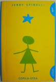 Copila-Stea - Jerry Spinelli - Carte de Povesti pentru Copii - Editura [optional editura, daca e relevanta]