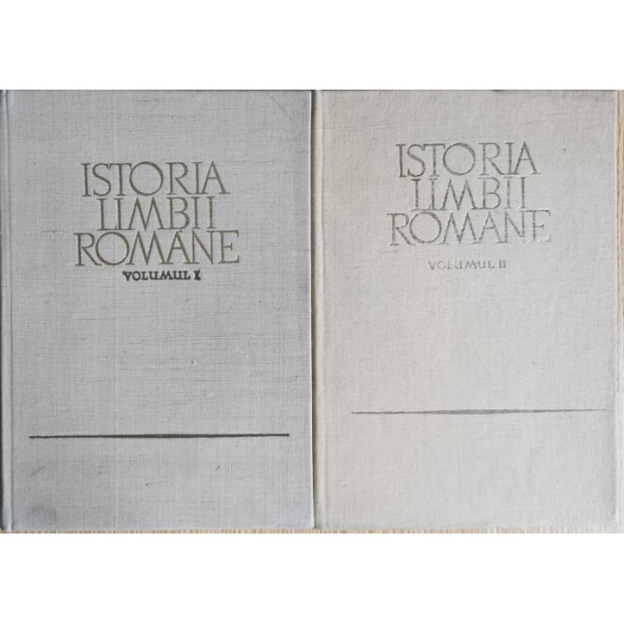 Istoria Limbii Romane (Vol. 1, 2) &ndash; Al. Rosetti