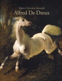 L&#039;univers d&#039;Alfred de Dreux - 1810-1860 | Marie-Christine Renauld