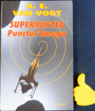 Supermintea punctul Omega Van Vogt