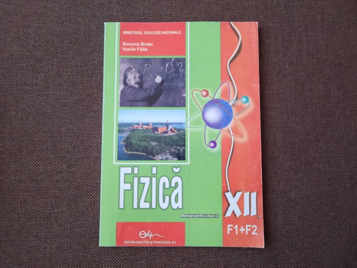 FIZICA MaFIZICA Manual clasa a XII a SIMONA BRATU 26/2