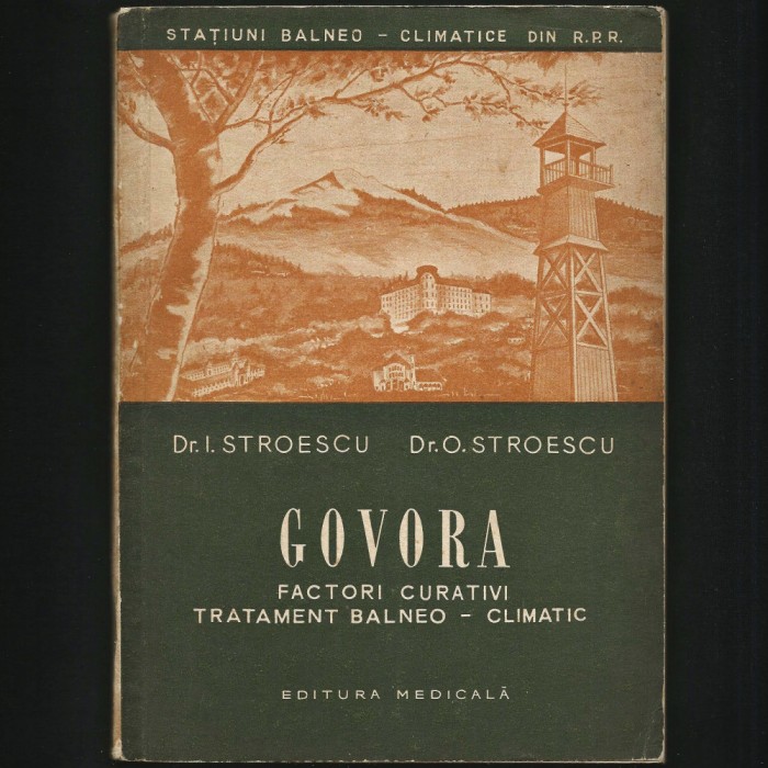 GOVORA, FACTORI CURATIVI - STROESCU, CURĂ DE TRATAMENT BALNEAR / BALNEO-CLIMATIC