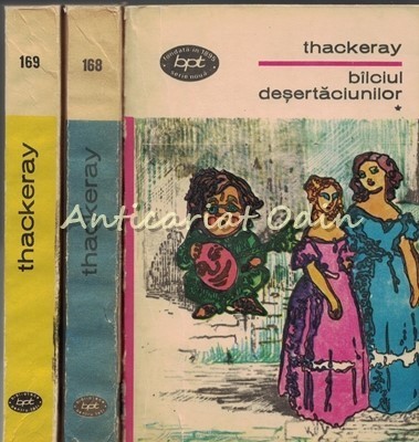 Bilciul Desertaciunilor I, II, III - William Thackeray foto