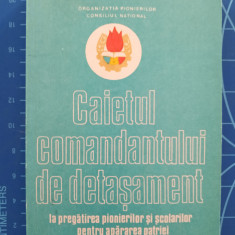 Caietul Comandantului de detașament pregatire pionieri școlari apărarea patriei