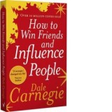 How to Win Friends and Influence People - Dale Carnegie