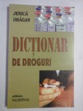 DICTIONAR DE DROGURI - Jenica DRAGAN