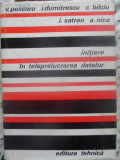INITIERE IN TELEPRELUCRAREA DATELOR-V. PESCARU, I. DUMITRESCU, C. BILCIU, I. SATRAN, A. NICA