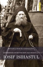 Experiente duhovnicesti ale Sfantului Iosif Isihastul - Supergraph