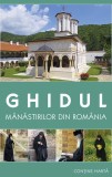 Ghidul manastirilor din Romania