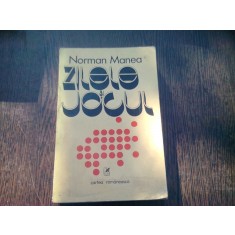 ZILELE SI JOCUL - NORMAN MANEA