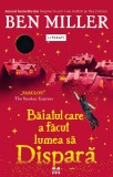 Baiatul care a facut lumea sa dispara, Ben Miller