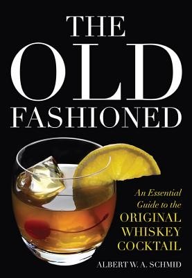 The Old Fashioned: An Essential Guide to the Original Whiskey Cocktail foto