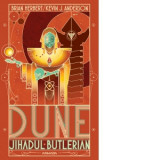 Dune. Jihadul Butlerian - Kevin J. Anderson, Brian Herbert, Stefan Ghidoveanu, Cristina Ghidoveanu