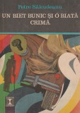 Petre Sălcudeanu - Un biet bunic si o biata crima