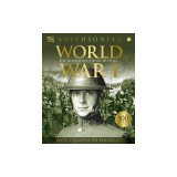World War I: The Definitive Visual History