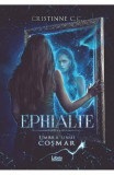 Ephialte. Umbra unui cosmar | Cristinne C.C., 2021