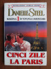 Danielle Steel - Cinci zile la Paris