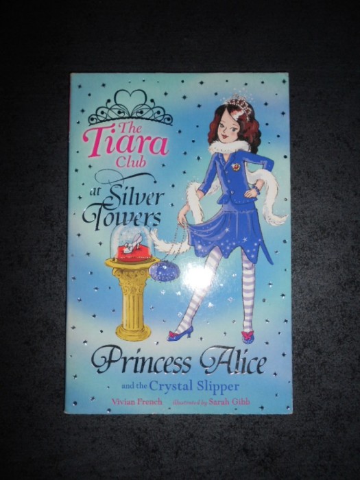 PRINCESS ALICE AND THE CRYSTAL ALIPPER (2006, limba engleza)