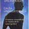 CALEA VINDECATORULUI , LUMEA CUANTICA A VINDECARII ENERGETICE de ADAM DREAMHEALER , 2013