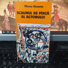 Mircea Diaconu, Scaunul de pînză pânză al actorului, București 1985, 212