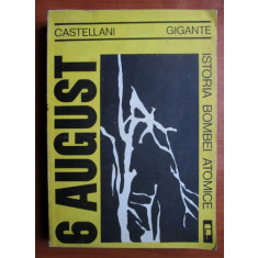Castellani Gigante - 6 August istoria bombei atomice