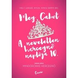 Mind&ouml;r&ouml;kk&eacute; hercegnő - A neveletlen hercegnő napl&oacute;ja 10. - Cabot