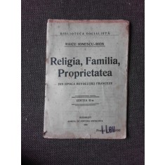 Religia, familia, proprietatea, din epoca revolutiei franceze - Raicu Ionescu Rion